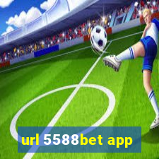 url 5588bet app